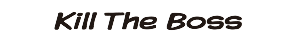 Kill The Boss